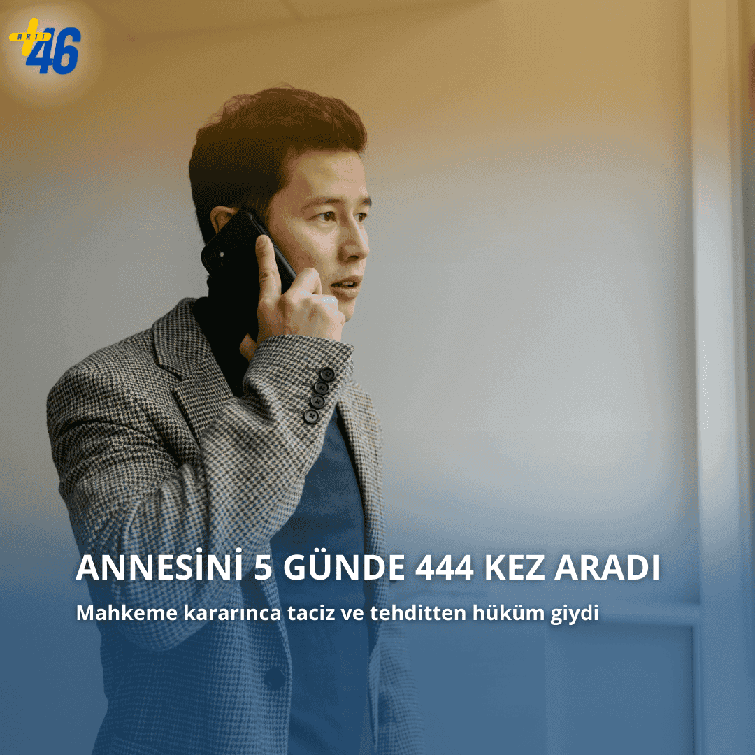 Elinde cep telefonu ile konuşan endişeli yüz ifadeli bir adam. Görselin üzerinde büyük beyaz puntolarla 'ANNESİNİ 5 GÜNDE 444 KEZ ARADI' ve altında 'Mahkeme kararınca taciz ve tehditten hüküm giydi' haberi yazmaktadır. Sol üst köşede Artı46 logosu yer almaktadır.