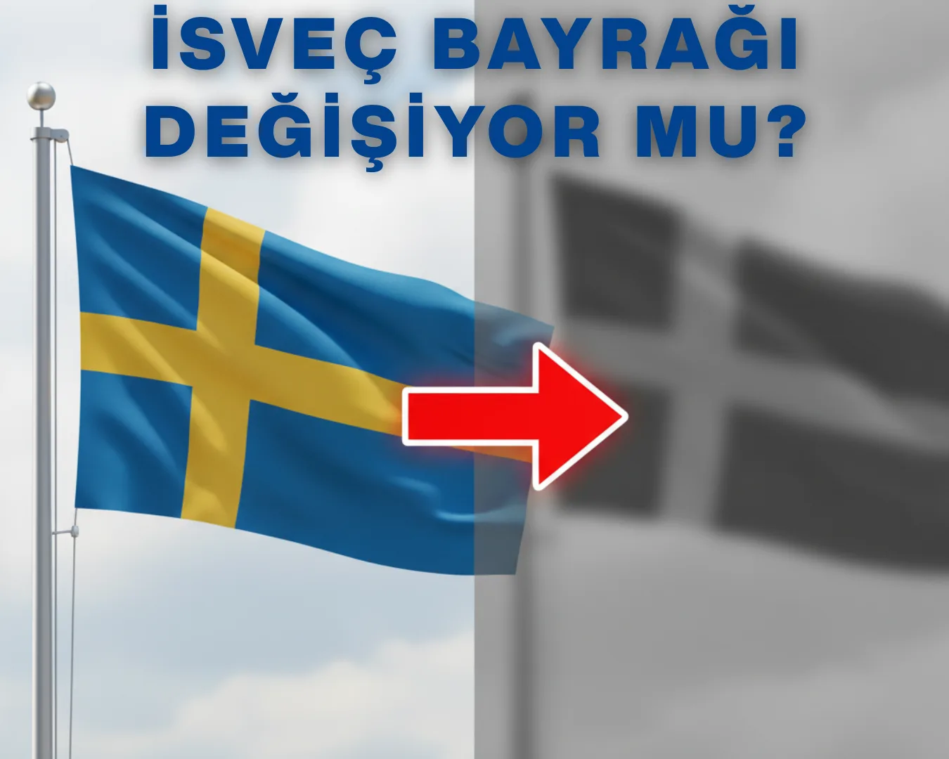 İsveç bayrağının sol tarafta net, sağ tarafta ise tamamen bulanık ve gri tonlarda olduğu bir görsel. Net bayraktan bulanık alana doğru kırmızı bir ok uzanıyor.