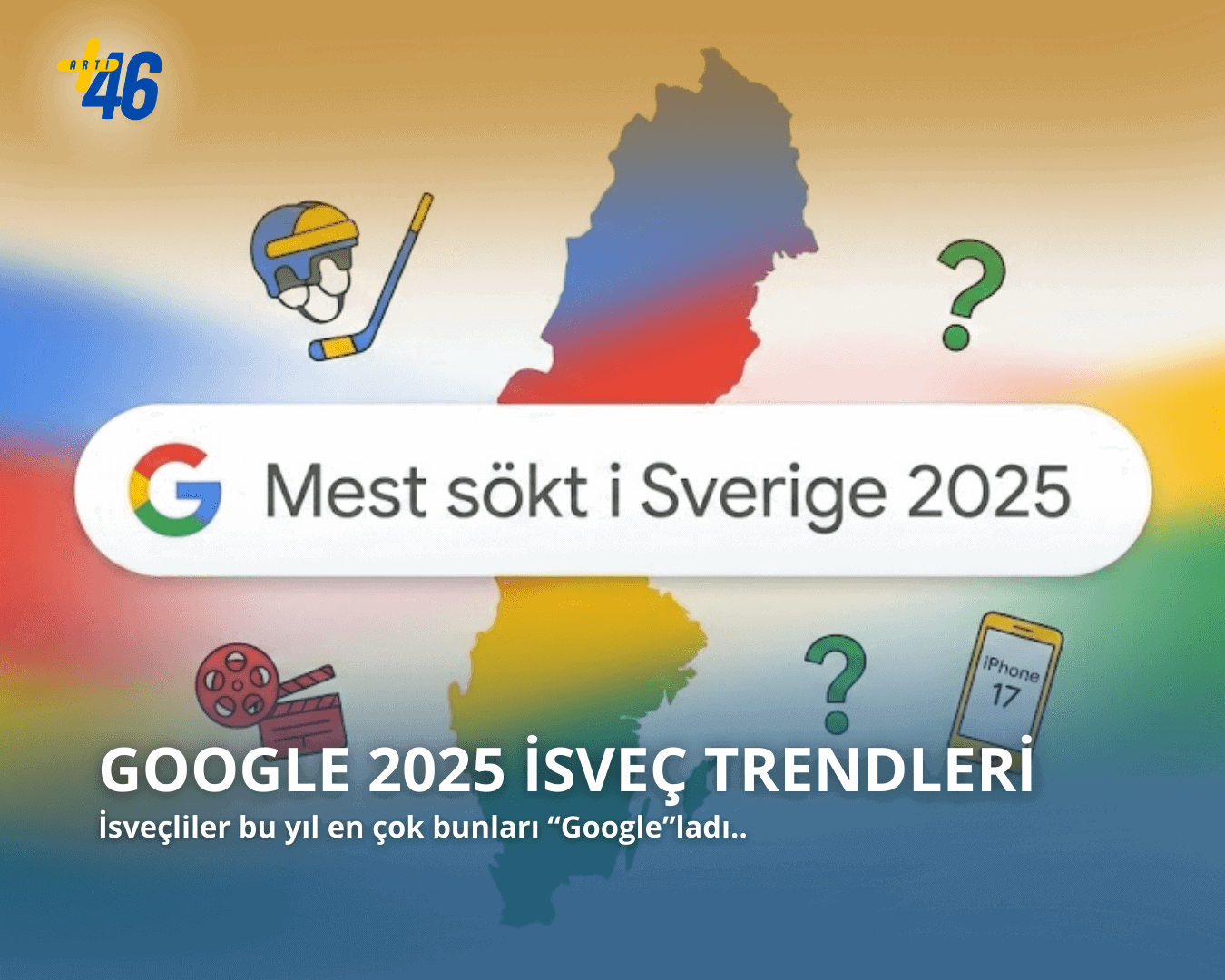 Google 2025 İsveç trendleri infografiği; İsveç haritası üzerinde buz hokeyi kaskı, sinema klapeti ve iPhone 17 ikonları ile "Mest sökt i Sverige 2025" yazısı.